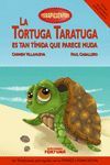 LA TORTUGA TARATUGA ES TAN TMIDA QUE PARECE MUDA