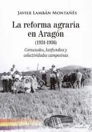 La Reforma Agraria en Aragón 1931-1936