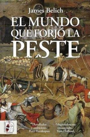 EL MUNDO QUE FORJ LA PESTE