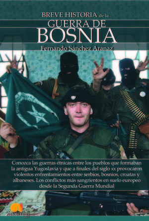 BREVE HISTORIA DE LA GUERRA DE BOSNIA