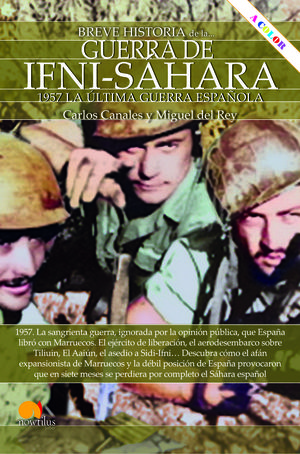 BREVE HISTORIA DE LA GUERRA DE IFNI-S�HARA NUEVA EDICI�N COLOR