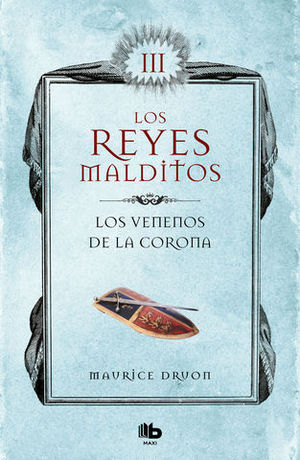 LOS VENENOS DE LA CORONA (LOS REYES MALDITOS III)