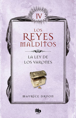 LA LEY DE LOS VARONES (LOS REYES MALDITOS IV)