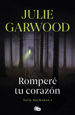 ROMPERE TU CORAZON (SERIE BUCHANAN 1)