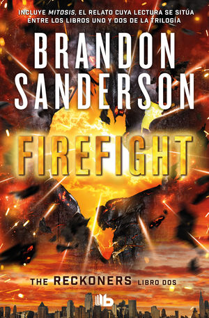 FIREFIGHT  ( TRILOGIA DE LOS RECKONERS 2 )