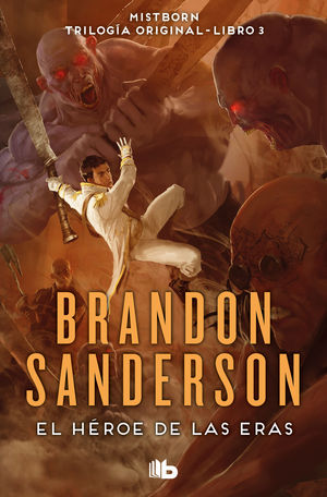 HEROE DE LAS ERAS, EL (MISTBORN 3