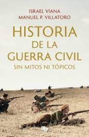 HISTORIA DE LA GUERRA CIVIL SIN MITOS NI TPICOS