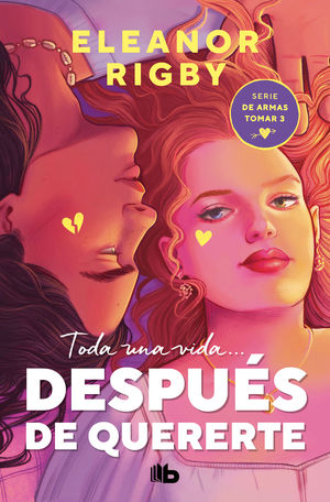 DESPUS DE QUERERTE (DE ARMAS TOMAR 3)