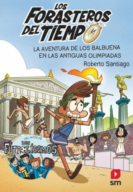 Forasteros del Tiempo 8. La Aventura de los Balbuena en las Antiguas Olimpiadas
