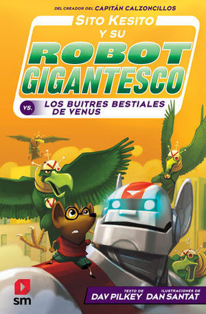 SITO KESITO Y SU ROBOT GIGANTESCO CONTRA LOS BUITRES BESTIALES DE VENU