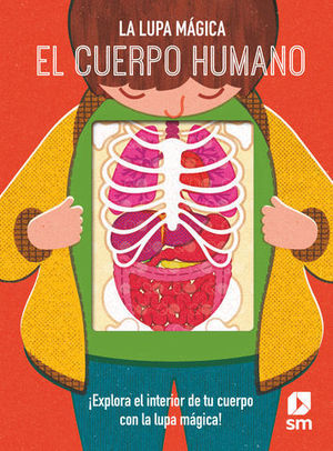 LA LUPA MAGICA EL CUERPO HUMANO