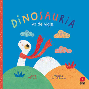 DINOSAURIA VA DE VIAJE.