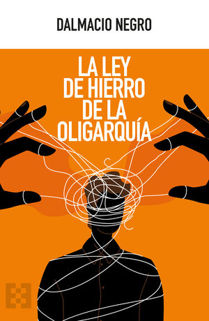 LA LEY DE HIERRO DE LA OLIGARQUA