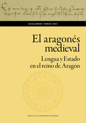 EL ARAGONS MEDIEVAL. LENGUA Y ESTADO EN EL REINO DE ARAGN