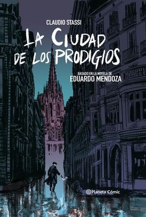 LA CIUDAD DE LOS PRODIGIOS ( NOVELA GRAFICA )