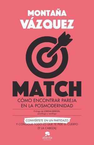 MATCH.  COMO ENCONTRAR PAREJA EN LA POSMODERNIDAD