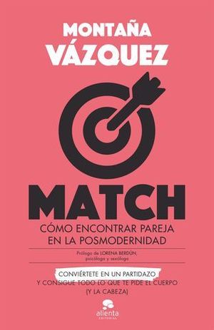 MATCH.  COMO ENCONTRAR PAREJA EN LA POSMODERNIDAD