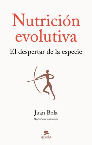 NUTRICION EVOLUTIVA.  EL DESPERTAR DE LA ESPECIE