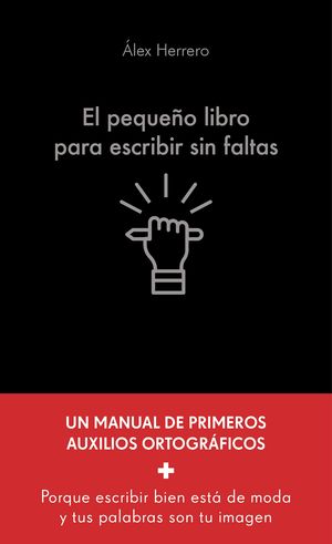 EL PEQUEO LIBRO PARA ESCRIBIR SIN FALTAS