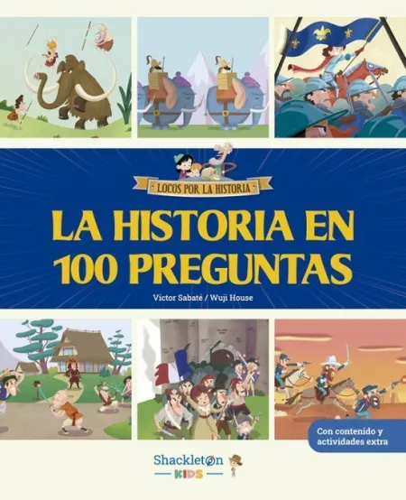 Locos por la Historia. La Historia en 100 Preguntas