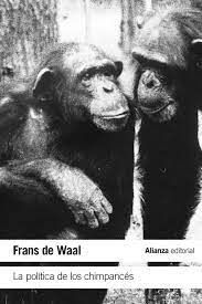 LA POLITICA DE LOS CHIMPANCES.  2ED2022
