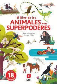 EL GRAN LIBRO DE LOS ANIMALES CON SUPERPODERES