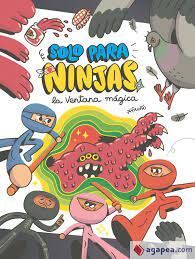 SOLO PARA NINJAS.  LA VENTANA MGICA