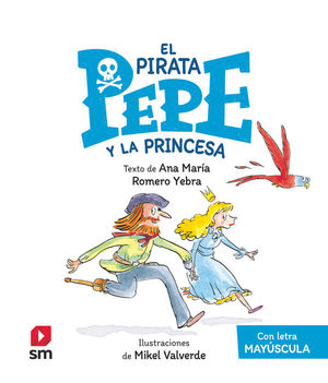 EL PIRATA PEPE Y LA PRINCESA MAYUSCULAS