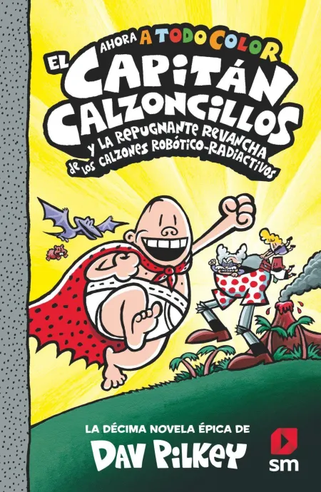 El CapitaN Calzoncillos y la Repugnante Revancha de los Calzones RobãTico-Radiac