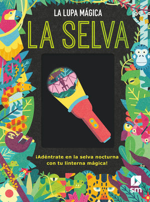 LA SELVA.  LA LUPA MAGICA