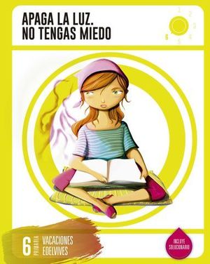 VACACIONES 6� EP.  APAGA LA LUZ, NO TENGAS MIEDO  ED. 2016