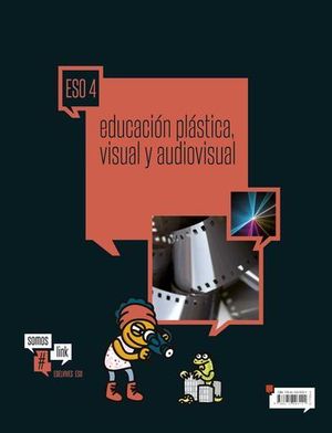 EDUCACION PLASTICA, VISUAL Y AUDIOVISUAL 4 ESO #SOMOSLINK  ED. 2016