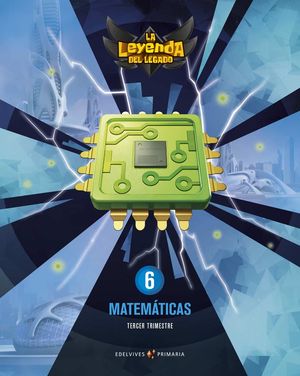 MATEMATICAS 6 EP LA LEYENDA DEL LEGADO ED. 2019