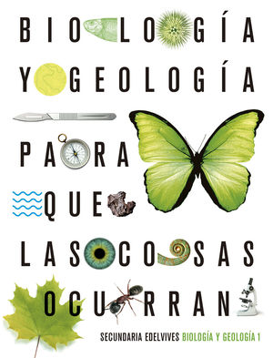 BIOLOGIA 1 ESO PARA QUE LAS COSAS OCURRAN