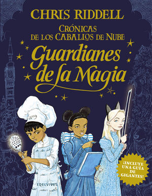 CRONICAS DE LOS CABALLOS DE NUBE.  GUARDIANES DE LA MAGIA