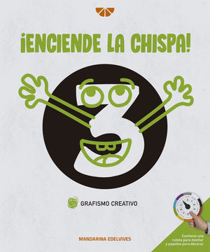 ENCIENDE LA CHISPA !  GRAFISMO CREATIVO 3 ED. 2021