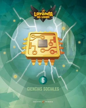 CIENCIAS SOCIALES 6 EP LA LEYENDA DEL LEGADO + LICENCIA DIGITAL ED. 2021