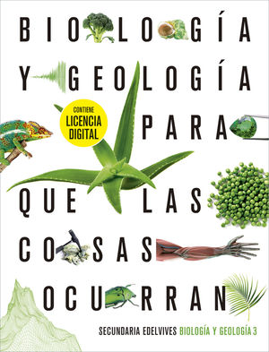 BIOLOGIA Y GEOLOGIA 3 ESO PARA QUE LAS COSAS OCURRAN + LICENCIA DIGITAL ED. 2021