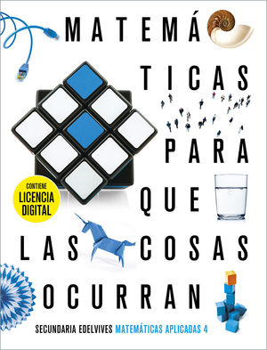 MATEMATICAS 4 ESO APLICADAS PARA QUE LAS COSAS OCURRAN + LICENCIA DIGITAL ED. 2021