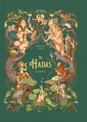 Las Hadas. Enciclopedia de los Seres Magicos
