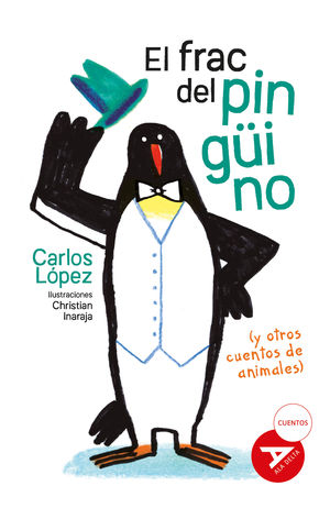EL FRAC DEL PINGUINO ( Y OTROS CUENTOS DE ANIMALES )