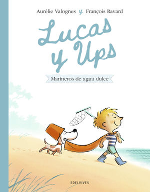 LUCAS Y UPS 2.  MARINEROS DE AGUA DULCE