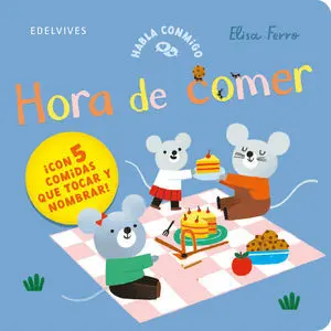 Hora de Comer. Habla Conmigo