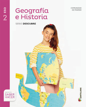 GEOGRAFIA E HISTORIA MADRID SERIE DESCUBRE 2 ESO SABER HACER