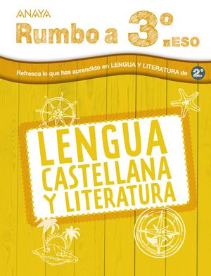 CUADERNO DE VACACIONES LENGUA RUMBO A ... 3 ESO ED. 2024