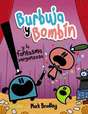 BURBUJA Y BOMBN Y LA FANTASMA VERGONZOSA