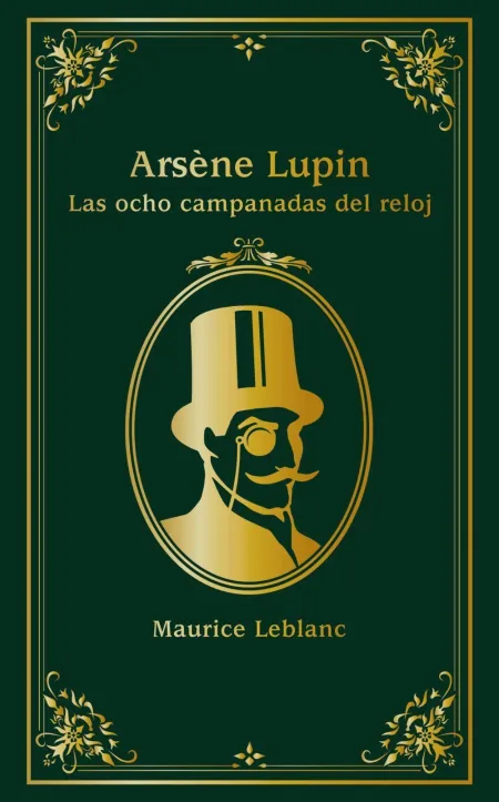 Arsene Lupin. Las Ocho Campanadas del Reloj