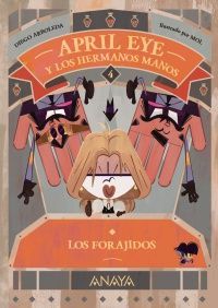APRIL EYE Y LOS HERMANOS MANOS 4. LOS FORAJIDOS
