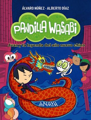 PANDILLA WASABI. JUAN Y LA LEYENDA DEL A�O NUEVO CHINO