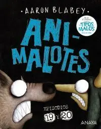 Animalotes 19 y 20: la Serpiente y la Bestia / una Cosa MãS